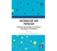 Nationalism and Populism: Emotions and Rationality in Current Challenges to Democracy