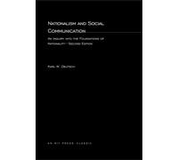 Nationalism and Social Communication, second edition: An Inquiry into the Foundations of Nationality (MIT Press)