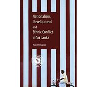 Nationalism, Development and Ethnic Conflict in Sri Lanka: Series Number 5 (South Asia in the Social Sciences, Series Number 5)