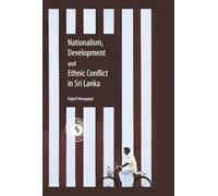 Nationalism, Development and Ethnic Conflict in Sri Lanka: Series Number 5 (South Asia in the Social Sciences, Series Number 5)