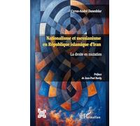 Nationalisme et messianisme en République islamique d'Iran: La droite en mutation (L'Iran En Transition)