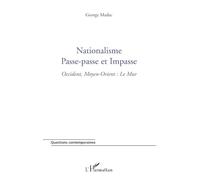 Nationalisme, passe-passe et impasse: Occident, Moyen-Orient: le mur (Questions Contemporaines)