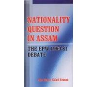 Nationality Question in Assam: The EPW 1980-81 Debate