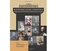Nationalizing Empires (Historical Studies in Eastern Europe and Eurasia) by Alexei Miller (2014-06-15)