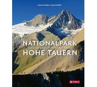 Nationalpark Hohe Tauern: Naturparadies im Herz der Alpen
