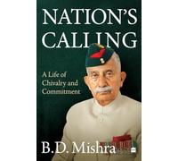 Nation's Calling : A Life of Chivalry and Commitment