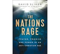 Nations Rage: Prayer, Promise and Power in an Anti-Christian Age