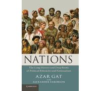 Nations: The Long History and Deep Roots of Political Ethnicity and Nationalism