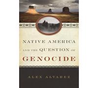 Native America and the Question of Genocide (Studies in Genocide: Religion, History, and Human Rights)