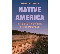 Native America: The Story of the First Peoples (Unearthing the Past)