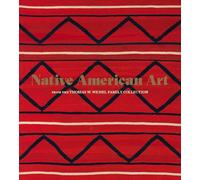 Native American Art from the Thomas W. Weisel Family Collection