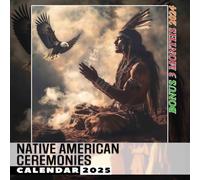 Native American Ceremonies 2025: Explore Over a Year of Native American Heritage and Ceremony Illustrations, Ideal for Thoughtful Planning in a Large Format