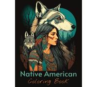 Native American Coloring Book: 25+ First Nation Portraits of Beautiful Indigenous women
