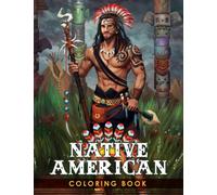 Native American Coloring Book: Eagles, feathers, native indian, native american, dream catchers,... - Enjoy Fun, Relaxation And Creative Stimulation for kids, adults