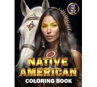 Native American Coloring Book For Adults: 50 Intricate Coloring Pages, Beautiful and Charming Native Indian Women Feather Headdress Great For Stress ... Indigenous American Culture Heritage