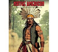 Native American Coloring Book for Adults: Tribal Patterns, Nature Themes, and Decorative Illustrations Inspired by Native American Heritage