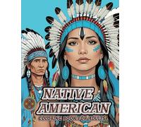 NATIVE AMERICAN: Coloring Book for Adults with Portraits of Indigenous Men and Women.