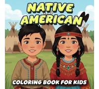 Native American Coloring Book: Fun designs, animals, and art inspired by Native American culture for Kids. Creative coloring for boys and girls to enjoy, and relax.
