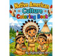Native American Culture Coloring Book: Bold and Easy Collection Featuring Indigenous Heritage, Traditional Costumes and Tribal Life