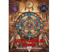 Native American Designs Coloring Book: With 50+ Stunning Indigenous Cultural and Traditional Patterns for Boys and Girls, A Perfect Way to Appreciate Art