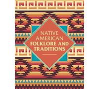 Native American Folklore & Traditions (Arcturus Visual Reference Library)