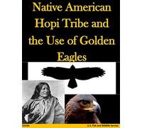 Native American Hopi Tribe and the Use of Golden Eagles