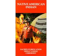 Native American Indian Sweat Lodge Ceremony [DVD]