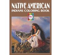 Native American Indians Coloring Book: Wonder Coloring Book For Adults Relaxation
