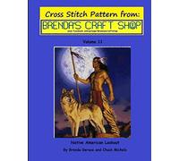 Native American Lookout - Cross Stitch Pattern: from Brenda's Craft Shop - Volume 11 (Cross Stitch Patterns from Brenda's Craft Shop)