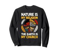 Native American Medicine Wheel Nature Is My Religion Sweatshirt