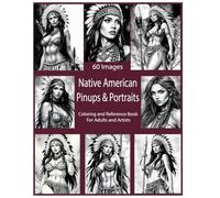 Native American Pinups & Portraits: Coloring and Refernce for Adults and Artists
