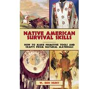 Native American Survival Skills: How to Make Primitive - Paperback NEW W. Ben H