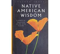 Native American Wisdom (Sacred Texts Series)