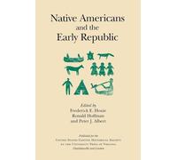 Native Americans and the Early Republic (United States Capitol Historical Society)
