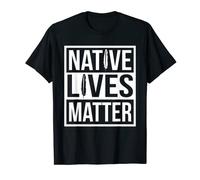 Native Americans LIves Matter TShirt T-Shirt