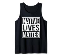 Native Americans Lives Matter Tshirt Tank Top