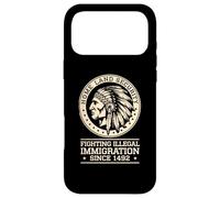 Native Chief Homeland Security Fighting Terrorism Since 1492 Case for iPhone 17 Pro Max