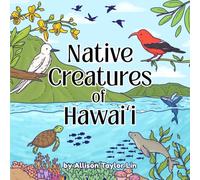 Native Creatures of Hawai‘i: A Coloring Adventure!