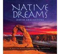 Native Dreams by David Arkenstone (2015-05-04)