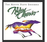 Native Flute Ensemble - Riding Thunder [IMPORT]