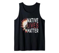 Native Lives Matter - Indigenous Native American Tank Top
