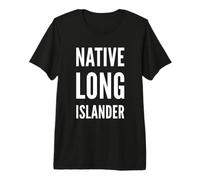 Native Long Islander American New Yorker Long Island Pride Premium T-Shirt