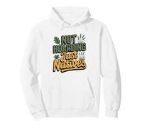 Native Plant Gardener Who Hoards Milkweed Coneflowers Pullover Hoodie
