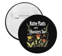 Native Plants Are Hoosiers Too Round Tinplate Brooches Colorful Fashion Button Pins Badge for Backpacks Shirts Scarf