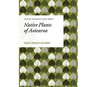 Native Plants of Aotearoa (Te Papa Te Taiao Nature Series)