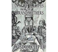 Native Recipes: Gifts from the Grandmother