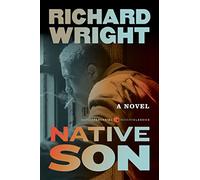 Native Son: The restored text established by the Library of America (Perennial Classics)