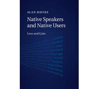 Native Speakers and Native Users: Loss and Gain – Cambridge University Press