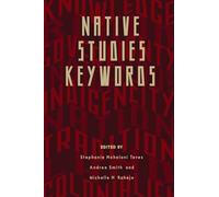 Native Studies Keywords (Critical Issues in Indigenous Studies)