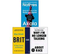 Natives, British On Race Identity and Belonging, Why Im No Longer Talking to White People About Race 3 Books Collection Set